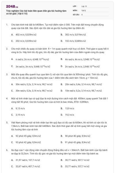Trắc nghiệm Các bài toán liên quan đến gia tốc hướng tâm có lời giải ( Vật lí 10)