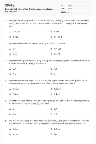 Cách xác định hệ số phóng đại của ảnh qua kính lúp cực hay có đáp án
