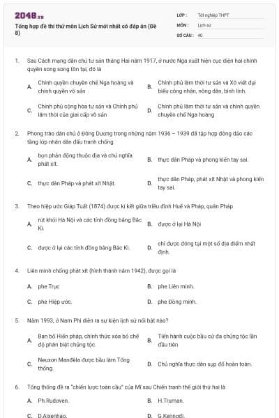 Tổng hợp đề thi thử môn Lịch Sử mới nhất có đáp án (Đề 8)