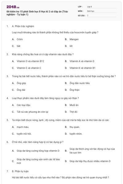 Đề kiểm tra 15 phút Sinh học 8 Học kì 2 có đáp án (Trắc nghiệm - Tự luận 1)