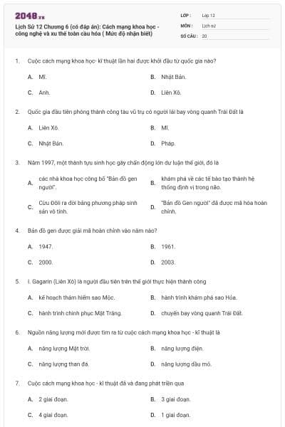 Lịch Sử 12 Chương 6 (có đáp án): Cách mạng khoa học - công nghệ và xu thế toàn cầu hóa ( Mức độ nhận biết)
