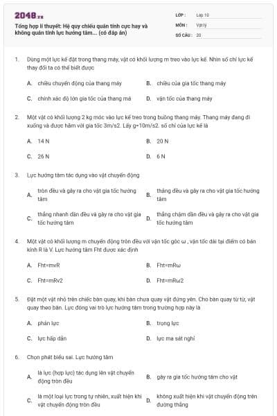Tổng hợp lí thuyết: Hệ quy chiếu quán tính cực hay và không quán tính lực hướng tâm... (có đáp án)