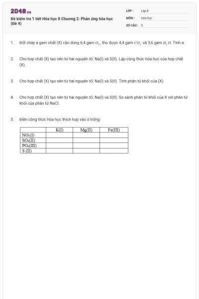 Đề kiểm tra 1 tiết Hóa học 8 Chương 2: Phản ứng hóa học (Đề 4)
