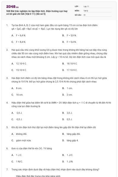 568 Bài trắc nghiệm ôn tập Điện tích. Điện trường cực hay có lời giải chi tiết (Vật lí 11) (Đề số 5)