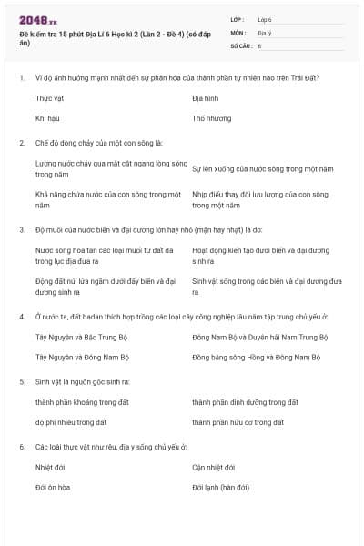 Đề kiểm tra 15 phút Địa Lí 6 Học kì 2 (Lần 2 - Đề 4) (có đáp án)