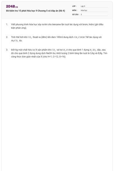 Đề kiểm tra 15 phút Hóa học 9 Chương 5 có đáp án (Đề 4)