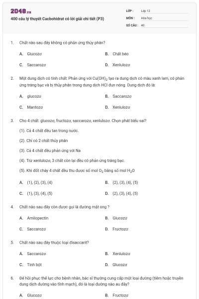 400 câu lý thuyết Cacbohidrat có lời giải chi tiết (P3)