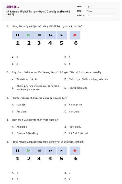 Đề kiểm tra 15 phút Tin học 9 Học kì 2 có đáp án (Bài số 2 - Đề 4)