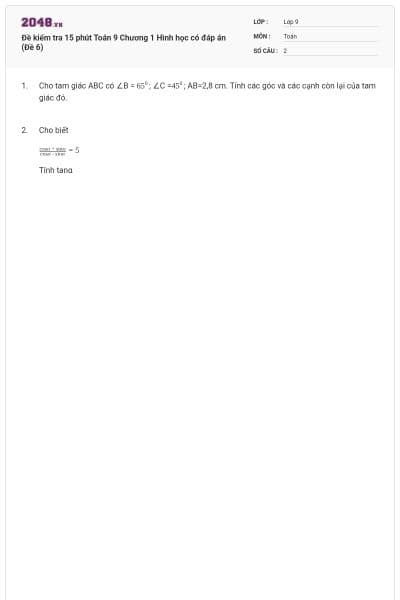 Đề kiểm tra 15 phút Toán 9 Chương 1 Hình học có đáp án (Đề 6)