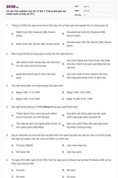 25 câu Trắc nghiệm Lịch Sử 12 Bài 1: Trật tự thế giới sau chiến tranh có đáp án (P1)