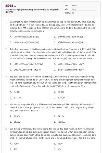 410 Bài trắc nghiệm Điện xoay chiều cực hay có lời giải chi tiết (P1)