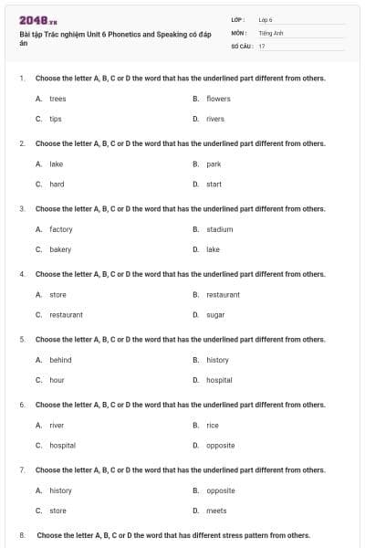 Bài tập Trắc nghiệm Unit 6 Phonetics and Speaking có đáp án