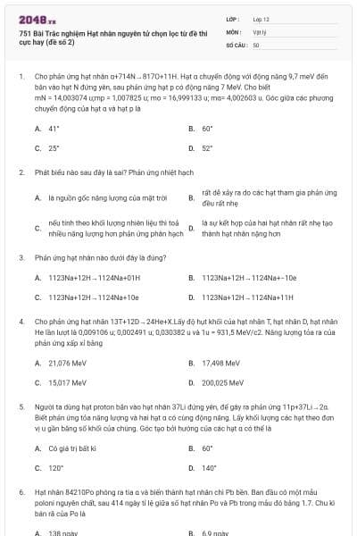 751 Bài Trắc nghiệm Hạt nhân nguyên tử chọn lọc từ đề thi cực hay (đề số 2)