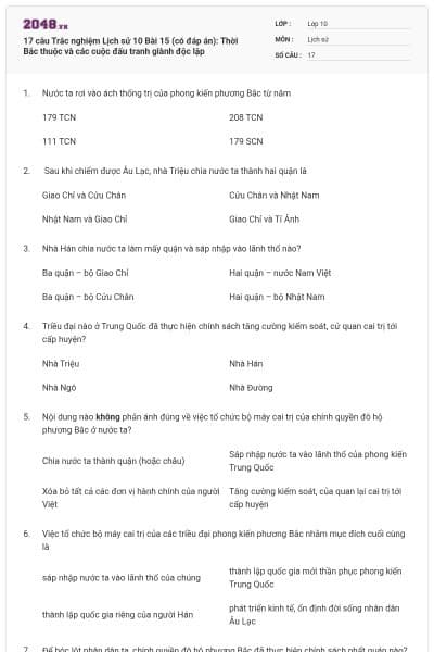 17 câu Trắc nghiệm Lịch sử 10 Bài 15 (có đáp án): Thời Bắc thuộc và các cuộc đấu tranh giành độc lập