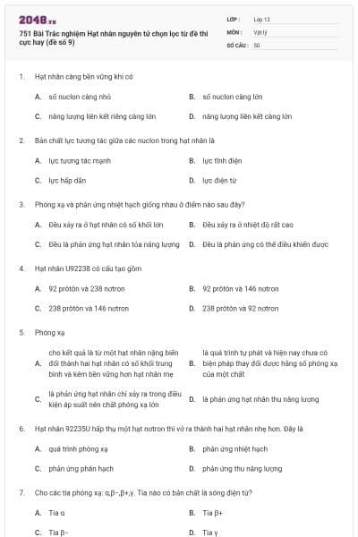 751 Bài Trắc nghiệm Hạt nhân nguyên tử chọn lọc từ đề thi cực hay (đề số 9)