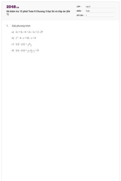 Đề kiểm tra 15 phút Toán 8 Chương 3 Đại Số có đáp án (Đề 1)