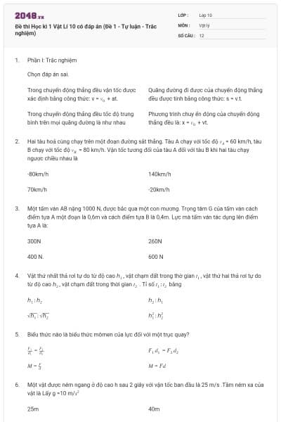 Đề thi Học kì 1 Vật Lí 10 có đáp án (Đề 1 - Tự luận - Trắc nghiệm)
