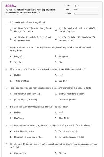 30 câu Trắc nghiệm Địa Lí 12 Bài 9 (có đáp án): Thiên nhiên nhiệt đới ẩm gió mùa (Phần 2)