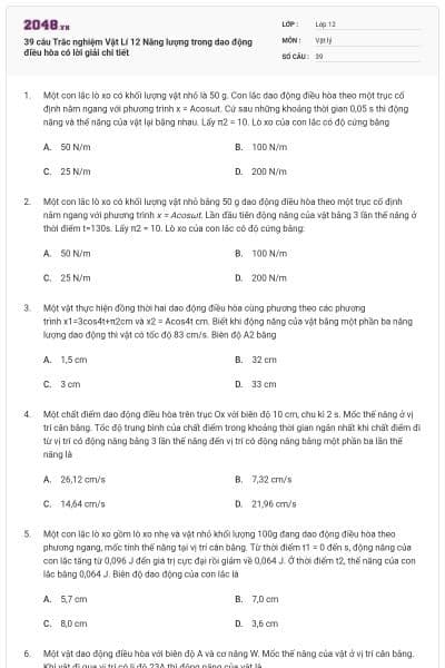 39 câu Trắc nghiệm Vật Lí 12 Năng lượng trong dao động điều hòa có lời giải chi tiết