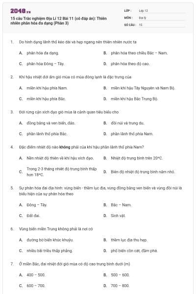 15 câu Trắc nghiệm Địa Lí 12 Bài 11 (có đáp án): Thiên nhiên phân hóa đa dạng (Phần 3)