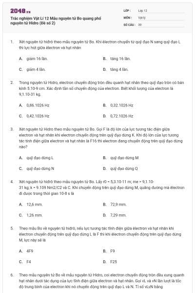 Trắc nghiệm Vật Lí 12 Mẫu nguyên tử Bo quang phổ nguyên tử Hidro (Đề số 2)