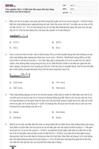 Trắc nghiệm Vật Lí 12 Bài toán liên quan đến dao động tuần hoàn của vật có đáp án