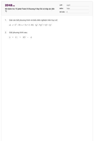 Đề kiểm tra 15 phút Toán 8 Chương 4 Đại Số có đáp án (Đề 1)