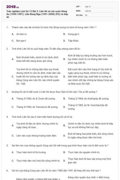 Trắc nghiệm Lịch Sử 12 Bài 2: Liên Xô và các nước Đông Âu (1945-1991). Liên Bang Nga (1991-2000) (P2) có đáp án