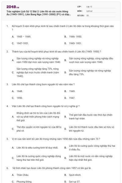 Trắc nghiệm Lịch Sử 12 Bài 2: Liên Xô và các nước Đông Âu (1945-1991). Liên Bang Nga (1991-2000) (P1) có đáp án