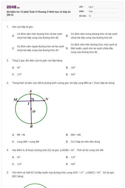 Đề kiểm tra 15 phút Toán 9 Chương 3 Hình học có đáp án (Đề 6)