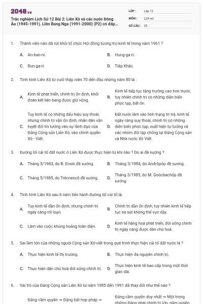 Trắc nghiệm Lịch Sử 12 Bài 2: Liên Xô và các nước Đông Âu (1945-1991). Liên Bang Nga (1991-2000) (P2) có đáp án