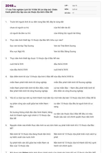 17 câu  Trắc nghiệm Lịch Sử 10 Bài 30 (có đáp án): Chiến tranh giành độc lập của các thuộc địa Anh ở Bắc Mĩ