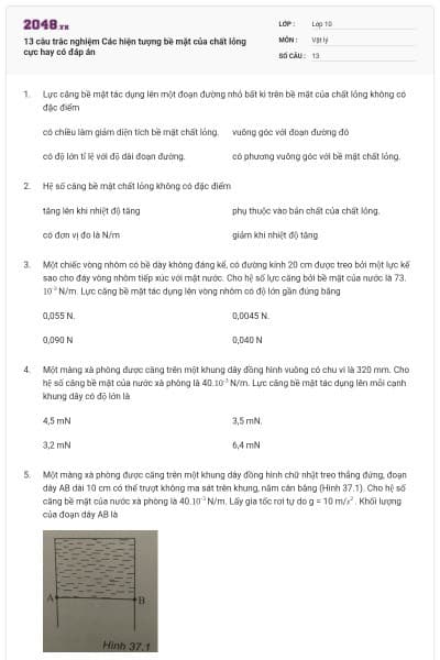 13 câu trắc nghiệm Các hiện tượng bề mặt của chất lỏng cực hay có đáp án