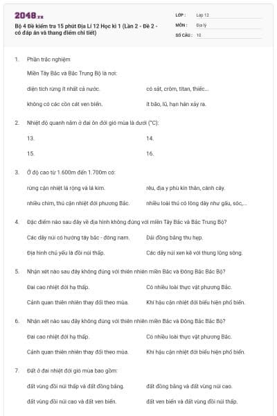 Bộ 4   Đề kiểm tra 15 phút Địa Lí 12 Học kì 1 (Lần 2 - Đề 2 - có đáp án và thang điểm chi tiết)