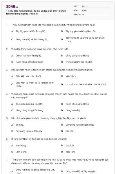 11 câu Trắc nghiệm Địa Lí 12 Bài 25 (có đáp án): Tổ chức lãnh thổ nông nghiệp (Phần 3)
