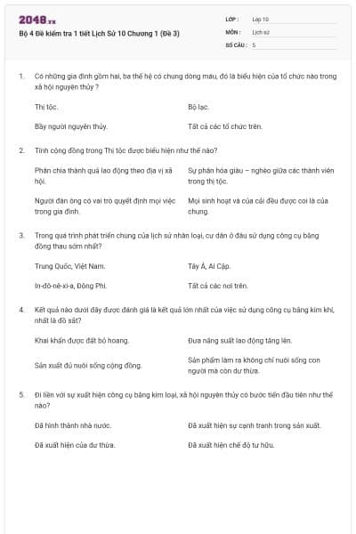 Bộ 4  Đề kiểm tra 1 tiết Lịch Sử 10 Chương 1 (Đề 3)