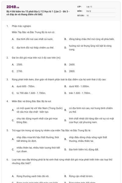 Bộ 4   Đề kiểm tra 15 phút Địa Lí 12 Học kì 1 (Lần 2 - Đề 3 - có đáp án và thang điểm chi tiết)
