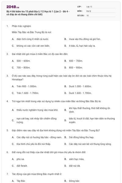 Bộ 4   Đề kiểm tra 15 phút Địa Lí 12 Học kì 1 (Lần 2 - Đề 4 - có đáp án và thang điểm chi tiết)