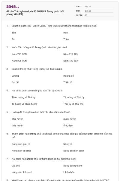 47 câu Trắc nghiệm Lịch Sử 10 Bài 5: Trung quốc thời phong kiến(P1)