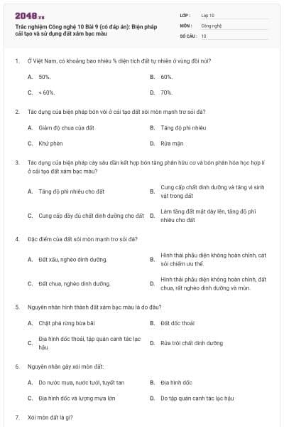 Trắc nghiệm Công nghệ 10 Bài 9 (có đáp án): Biện pháp cải tạo và sử dụng đất xám bạc màu