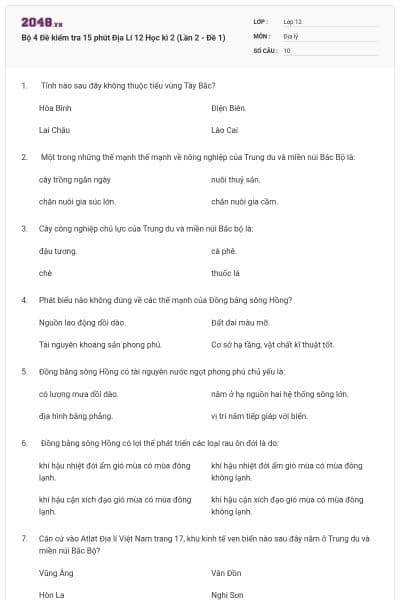 Bộ 4   Đề kiểm tra 15 phút Địa Lí 12 Học kì 2 (Lần 2 - Đề 1)