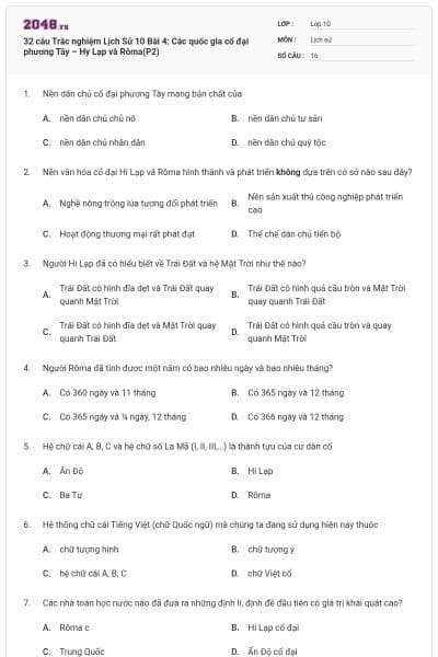 32 câu Trắc nghiệm Lịch Sử 10 Bài 4: Các quốc gia cổ đại phương Tây – Hy Lạp và Rôma(P2)