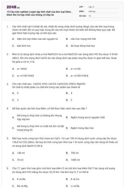 15 Câu trắc nghiệm Luyện tập tính chất của kim loại kiềm , kiềm thổ và hợp chất của chúng có đáp án