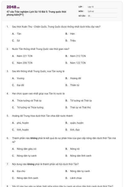 47 câu Trắc nghiệm Lịch Sử 10 Bài 5: Trung quốc thời phong kiến(P1)