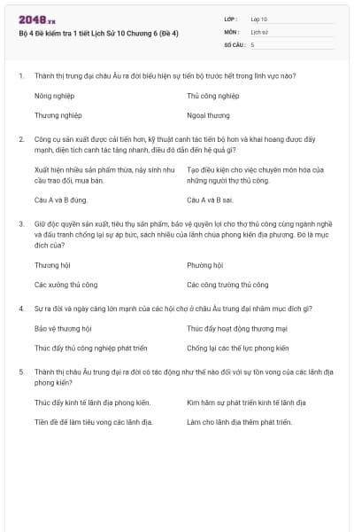Bộ 4  Đề kiểm tra 1 tiết Lịch Sử 10 Chương 6 (Đề 4)
