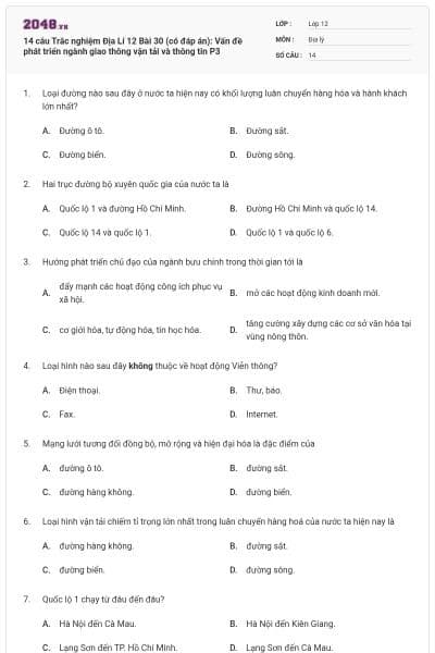 14 câu Trắc nghiệm Địa Lí 12 Bài 30 (có đáp án): Vấn đề phát triển ngành giao thông vận tải và thông tin P3