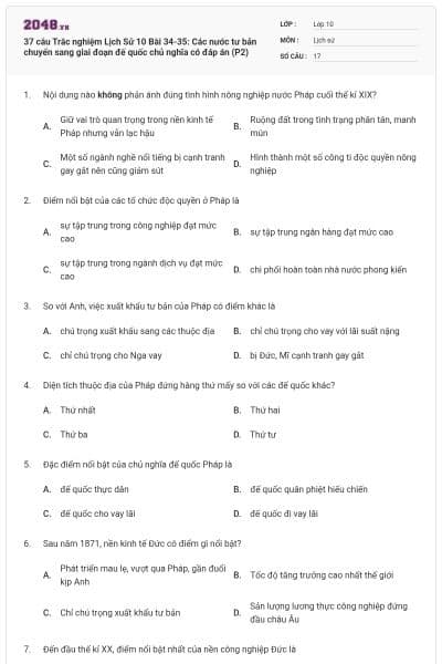 37 câu Trắc nghiệm Lịch Sử 10 Bài 34-35: Các nước tư bản chuyển sang giai đoạn đế quốc chủ nghĩa có đáp án (P2)