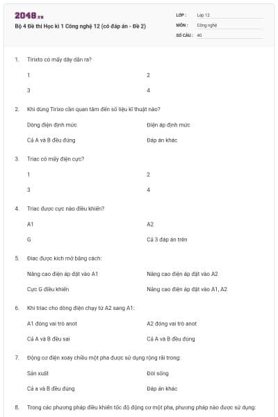 Bộ 4 Đề thi Học kì 1 Công nghệ 12 (có đáp án - Đề 2)