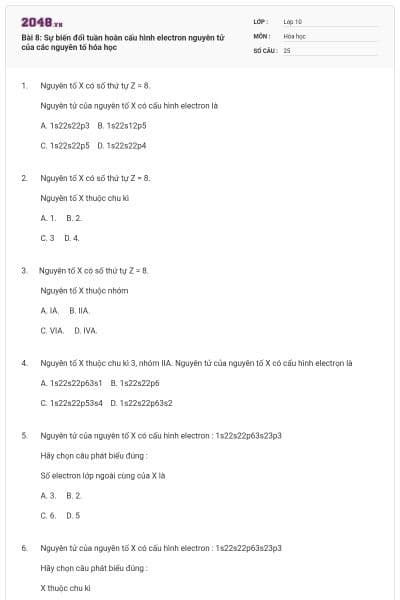Bài 8: Sự biến đổi tuần hoàn cấu hình electron nguyên tử của các nguyên tố hóa học