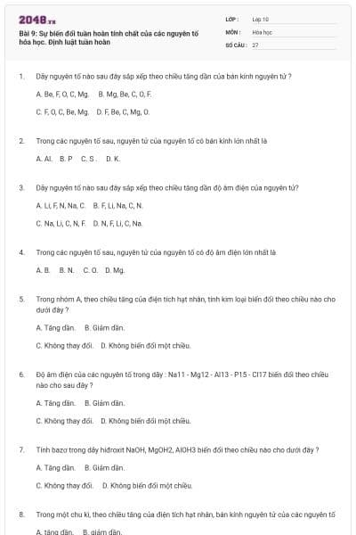 Bài 9: Sự biến đổi tuần hoàn tính chất của các nguyên tố hóa học. Định luật tuần hoàn